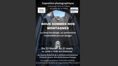 EXPOSITION PHOTOGRAPHIQUE : NOUS SOMMES NOS MONTAGNES LE HAUT-KARABAGH, UN PATRIMOINE MULTIMILLÉNAIRE EN DANGER