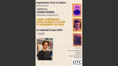 Conférence FEMMES ARMÉNIENNES ENTRE SOLIDARITÉ, CULTURE ET ENGAGEMENT POLITIQUE de Dzovinar Kévonian 